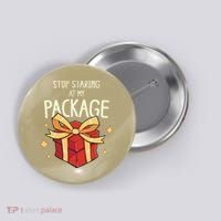 Stop Staring At My Package Funny Rude Xmas Christmas Button thumb 0