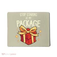 Stop Staring At My Package Funny Rude Xmas Christmas Mousepad thumb 0