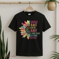 Sunflower Sister Aunt Great Aunt I Just Keep Getting Better T-Shirt thumb 2