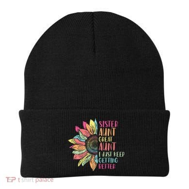 Sunflower Sister Aunt Great Aunt I Just Keep Getting Better Beanie