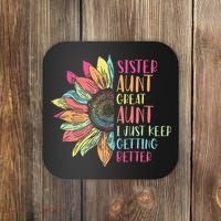 Sunflower Sister Aunt Great Aunt I Just Keep Getting Better Coaster thumb 0
