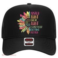 Sunflower Sister Aunt Great Aunt I Just Keep Getting Better Hat thumb 0