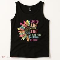 Sunflower Sister Aunt Great Aunt I Just Keep Getting Better Tank Top thumb 2