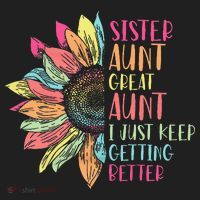 Sunflower Sister Aunt Great Aunt I Just Keep Getting Better Golf Towel thumb 3
