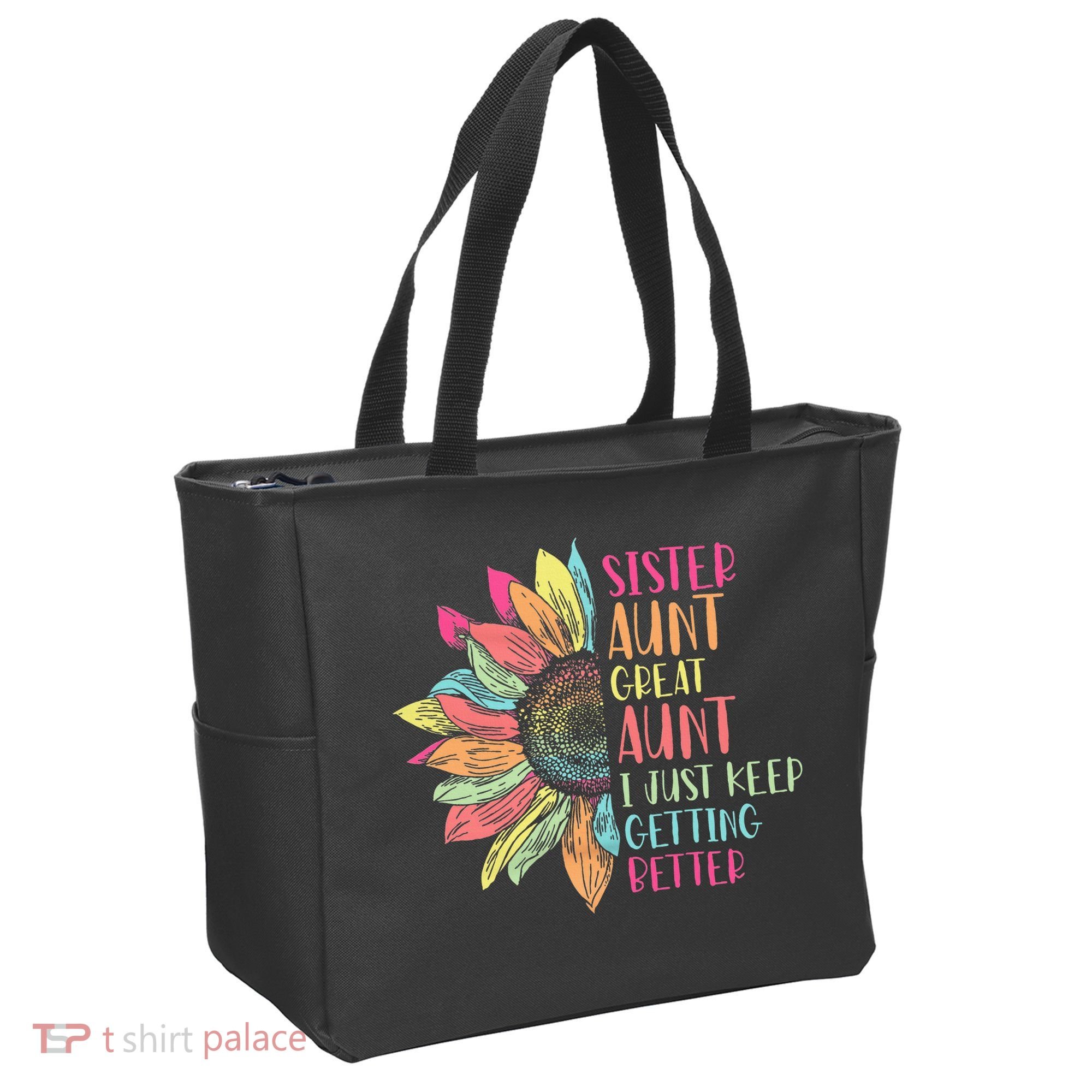 Sunflower Sister Aunt Great Aunt I Just Keep Getting Better Tote Bag