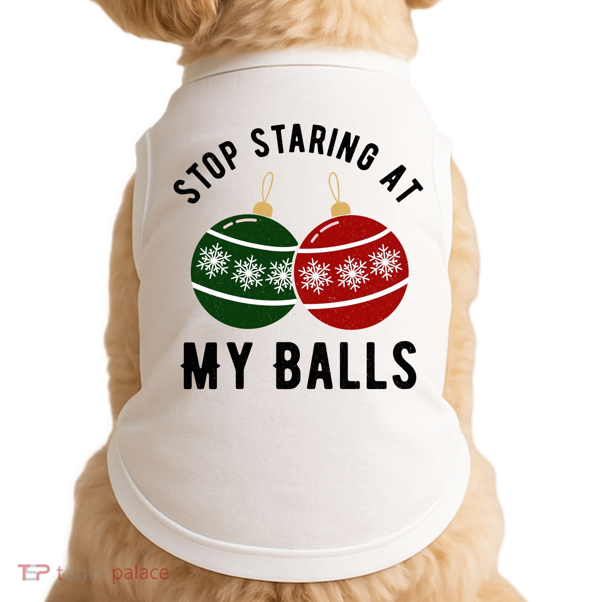 Stop Staring At My Balls Funny Christmas Doggie Tank