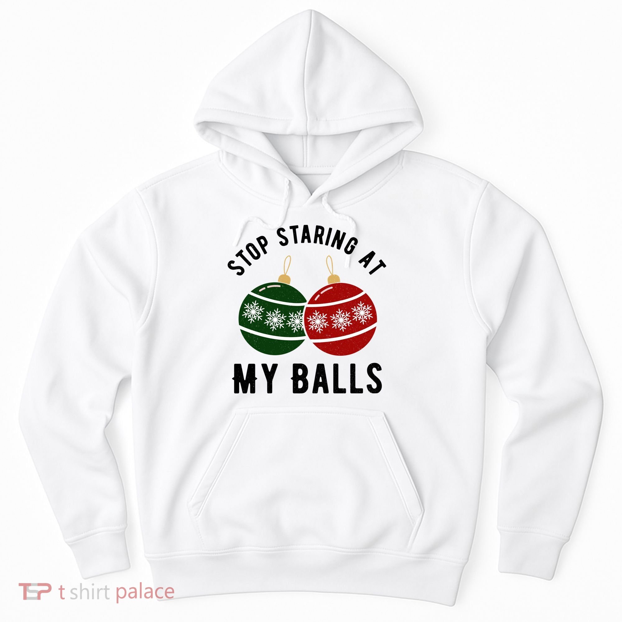 Stop Staring At My Balls Funny Christmas Hoodie