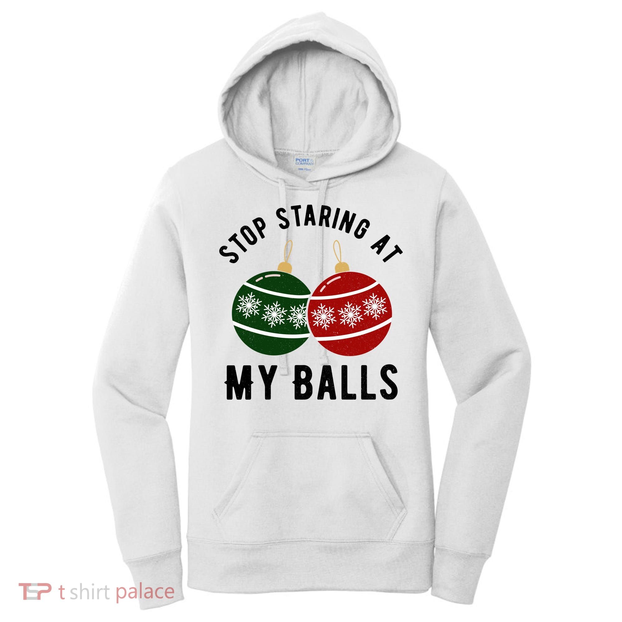 Stop Staring At My Balls Funny Christmas Women's Hoodie