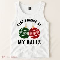 Stop Staring At My Balls Funny Christmas Tank Top thumb 2