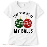 Stop Staring At My Balls Funny Christmas Women's T-Shirt thumb 0