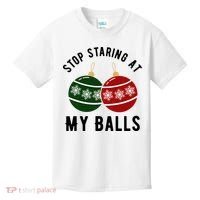 Stop Staring At My Balls Funny Christmas Kids T-Shirt thumb 0