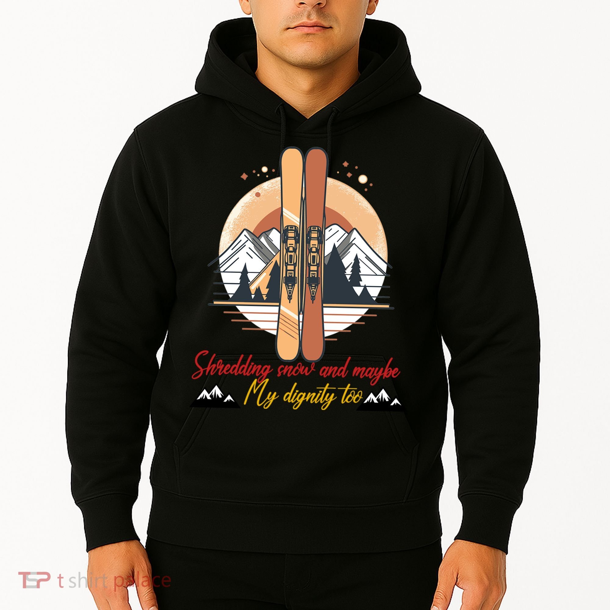 Shredding Snow And Dignity Funny Skiing Adventure Hoodie