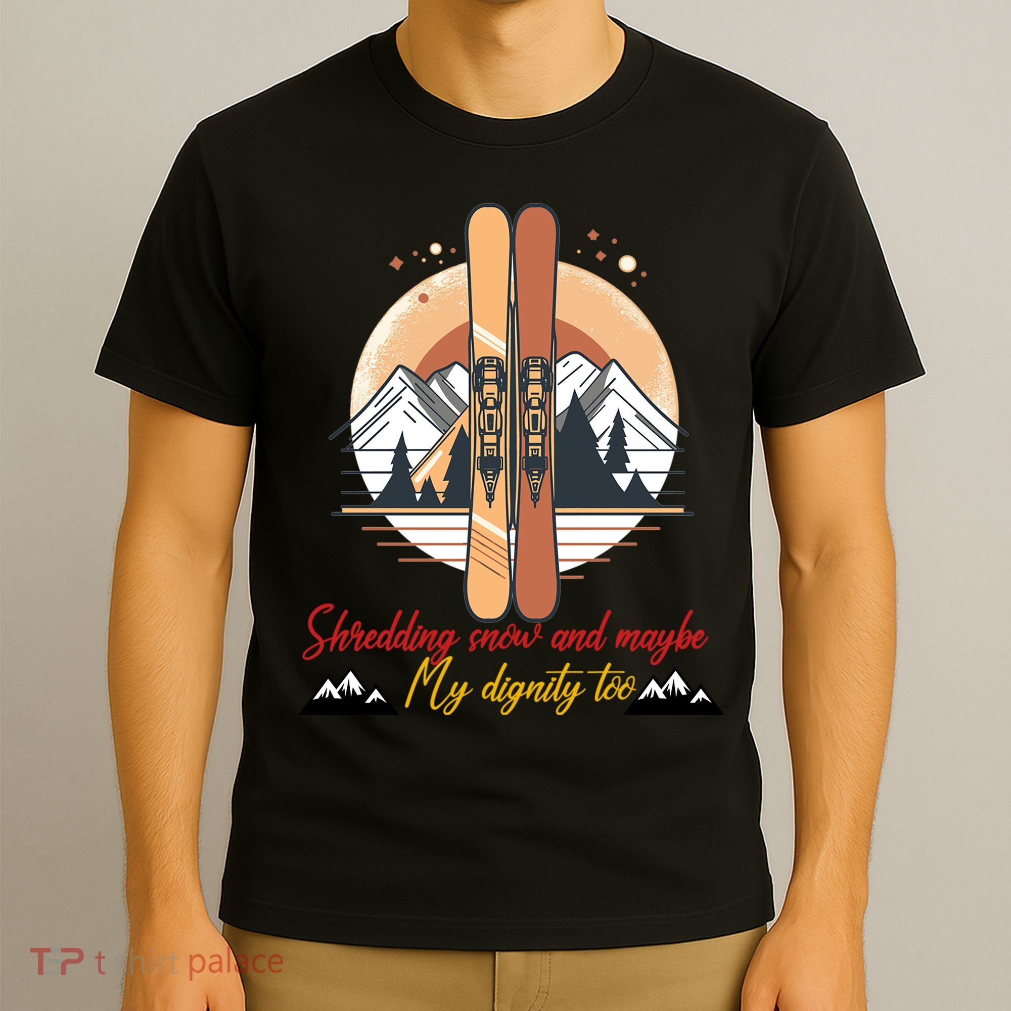 Shredding Snow And Dignity Funny Skiing Adventure T-Shirt