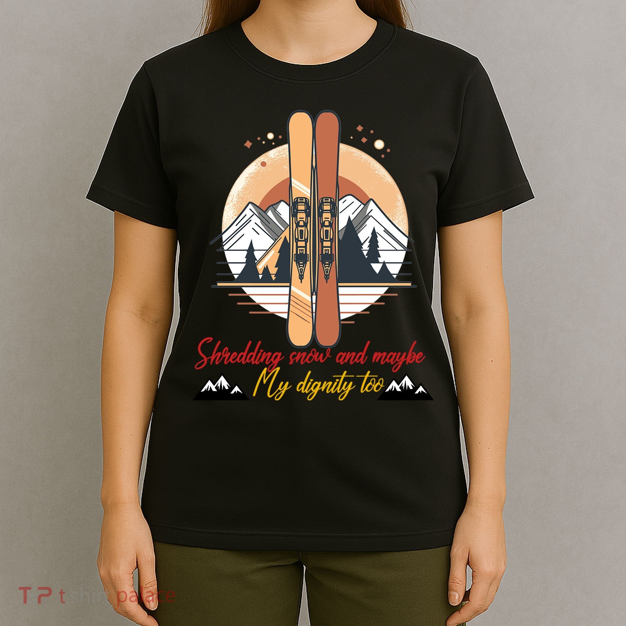 Shredding Snow And Dignity Funny Skiing Adventure T-Shirt