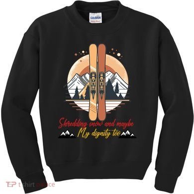 Shredding Snow And Dignity Funny Skiing Adventure Kids Sweatshirt