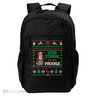 Stop Staring At My Package Ugly Christmas Cool Gift Backpack