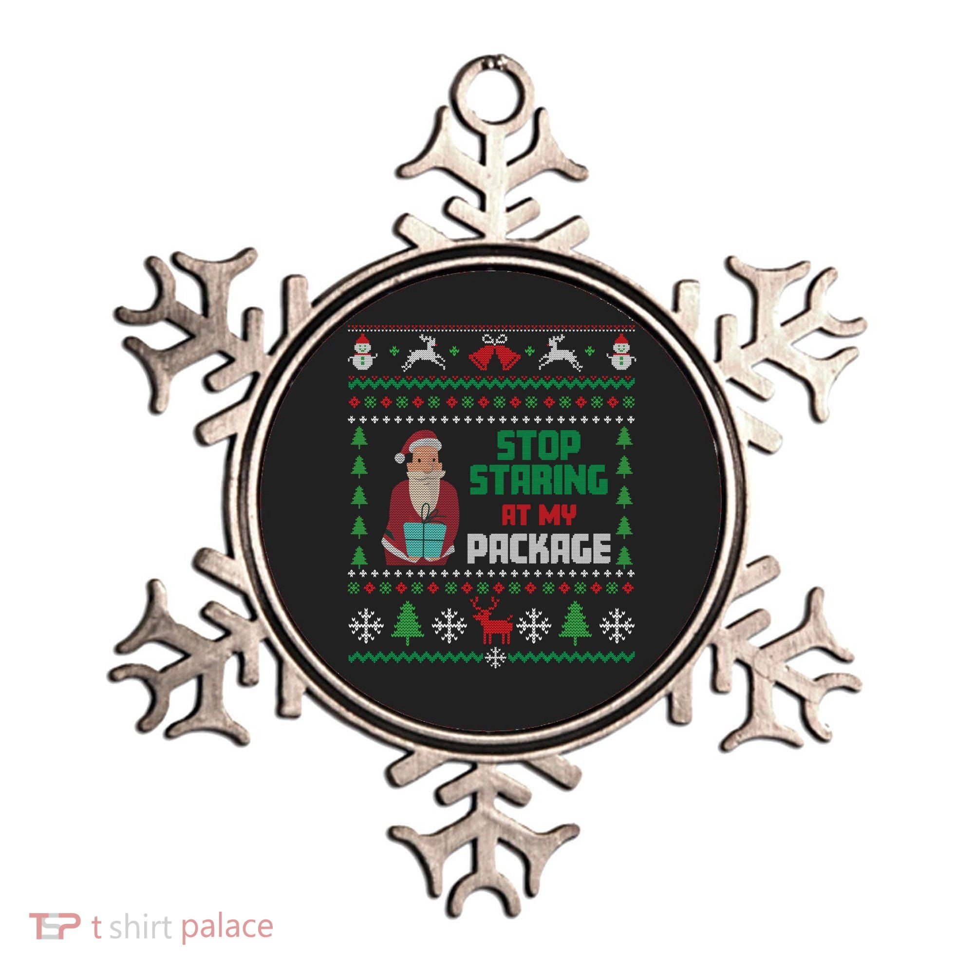 Stop Staring At My Package Ugly Christmas Cool Gift Ornament