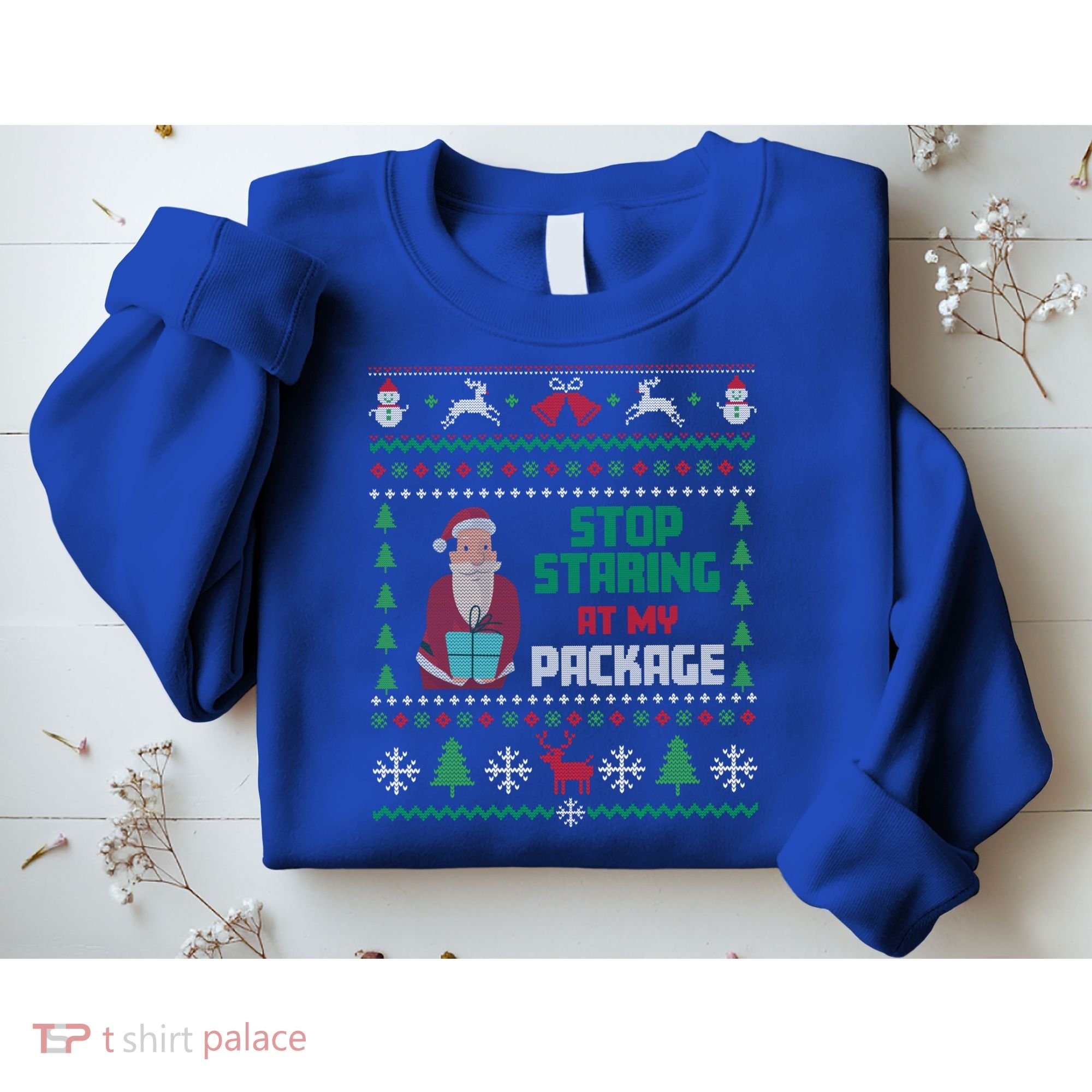 Stop Staring At My Package Ugly Christmas Cool Gift Sweatshirt
