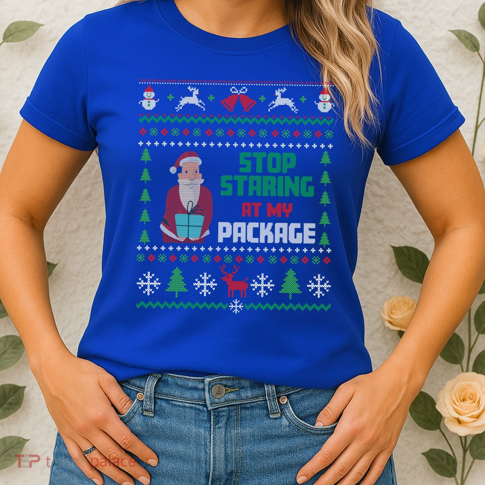 Stop Staring At My Package Ugly Christmas Cool Gift Women's T-Shirt