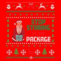 Stop Staring At My Package Ugly Christmas Cool Gift Santa Hat thumb 1