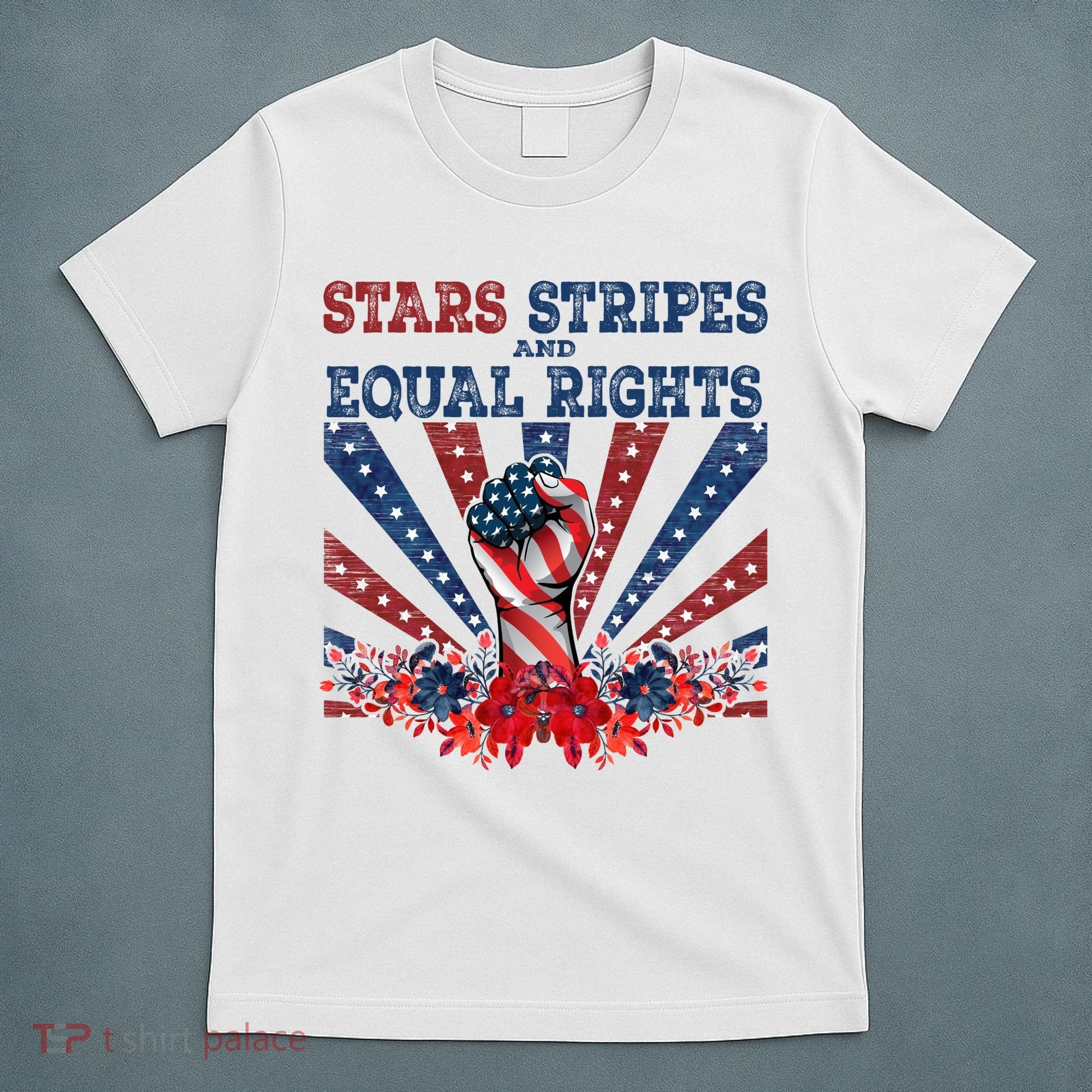 Stars Stripes And Equal Rights Patriotic Activist T-Shirt