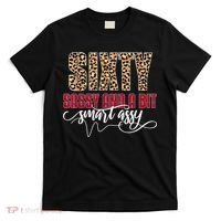 Sixty Sassy And A Bit Smart Assy - Wo 60th Birthday T-Shirt thumb 0