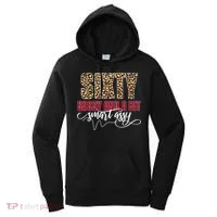 Sixty Sassy And A Bit Smart Assy - Wo 60th Birthday Women's Hoodie thumb 0