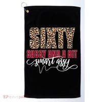 Sixty Sassy And A Bit Smart Assy - Wo 60th Birthday Golf Towel thumb 0