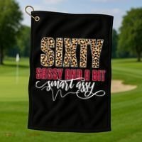 Sixty Sassy And A Bit Smart Assy - Wo 60th Birthday Golf Towel thumb 1
