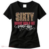 Sixty Sassy And A Bit Smart Assy - Wo 60th Birthday Women's T-Shirt thumb 0