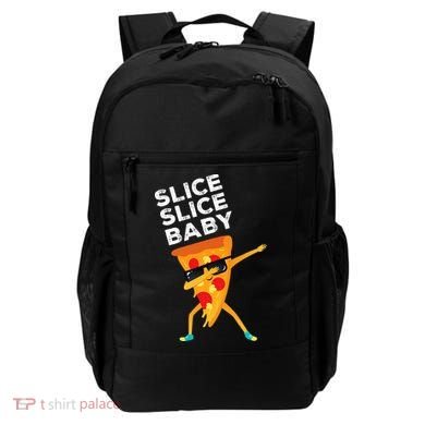 Slice Slice Baby Funny Pizza Lover design Backpack
