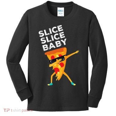 Slice Slice Baby Funny Pizza Lover design Kids Long Sleeve Shirt