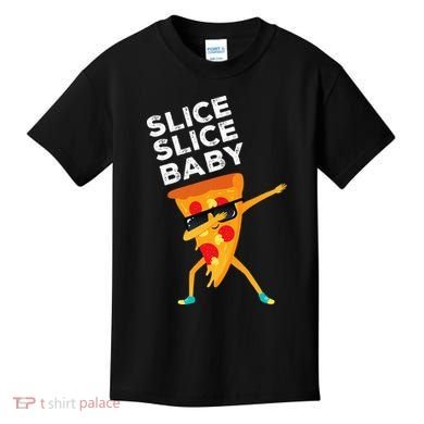 Slice Slice Baby Funny Pizza Lover design Kids T-Shirt