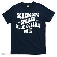 Somebodys Spoiled Blue Collar Wife Mother's Day Groovy T-Shirt thumb 0