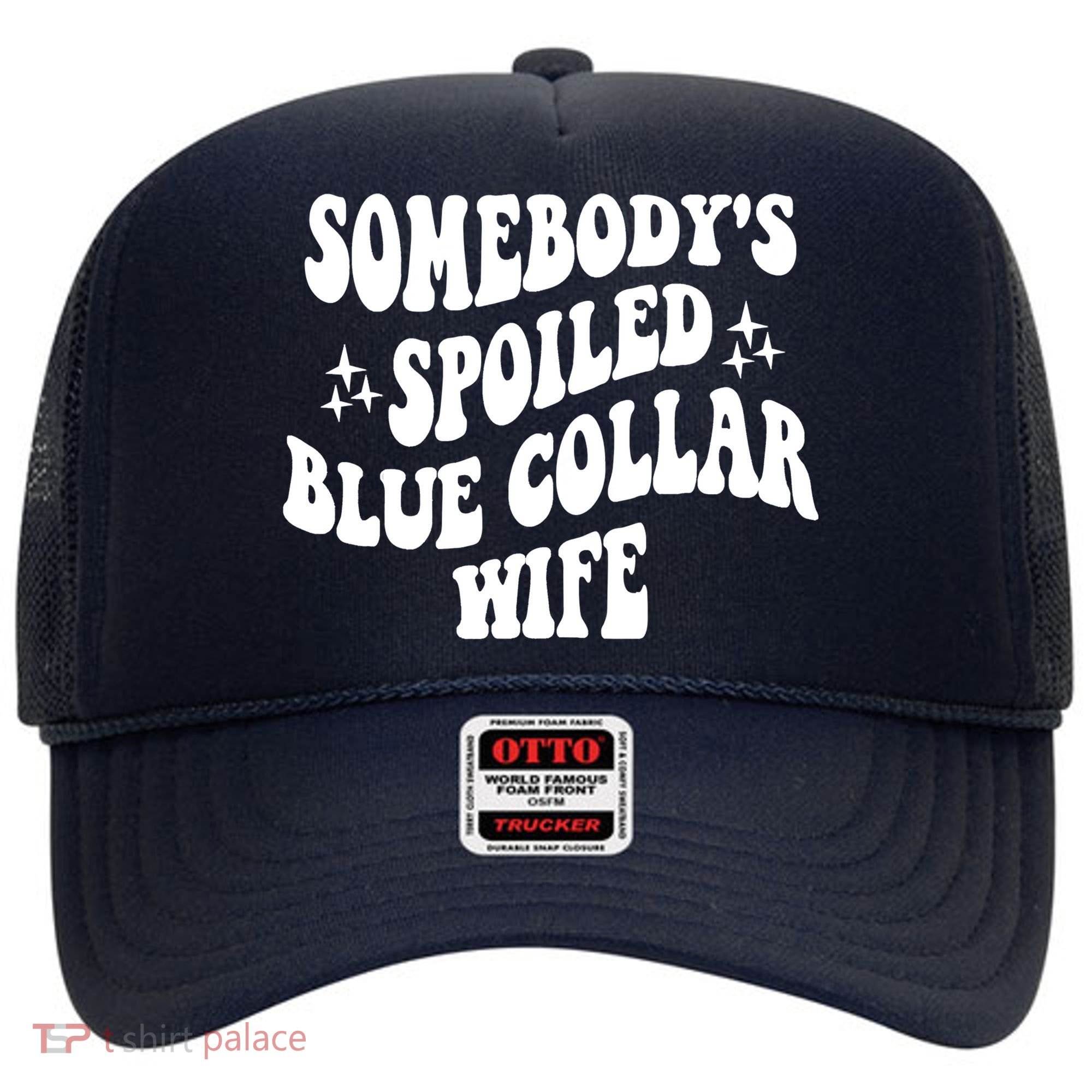 Somebodys Spoiled Blue Collar Wife Mother's Day Groovy Hat