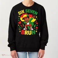 Six Seven Bruh 67 Juneteenth 6-7 Meme Women's Sweatshirt thumb 0