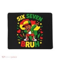 Six Seven Bruh 67 Juneteenth 6-7 Meme Mousepad thumb 0