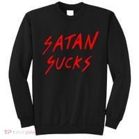 Satan Sucks Bobby S Bible Verse Christian Love Christ Sweatshirt thumb 0