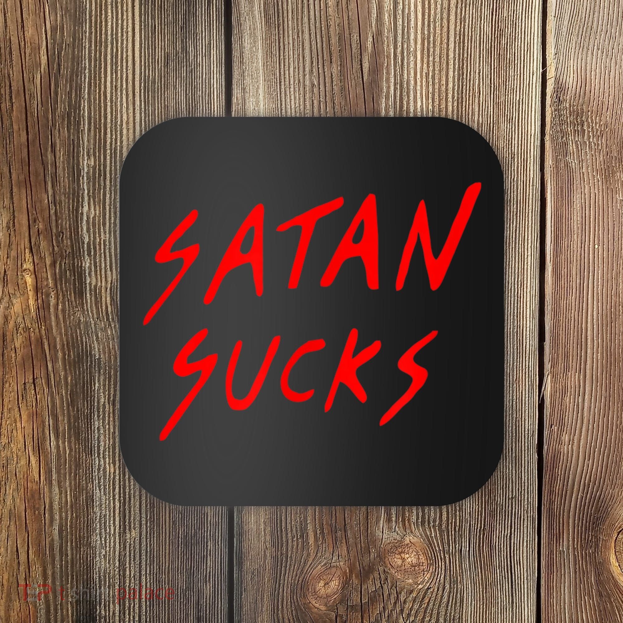 Satan Sucks Bobby S Bible Verse Christian Love Christ Coaster