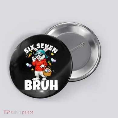 Six Seven Bruh Easter Meme 67 Funny Button