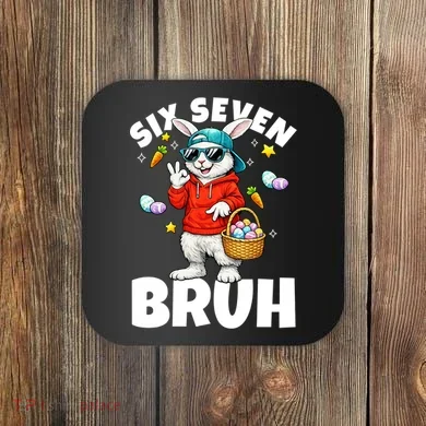 Six Seven Bruh Easter Meme 67 Funny Coaster