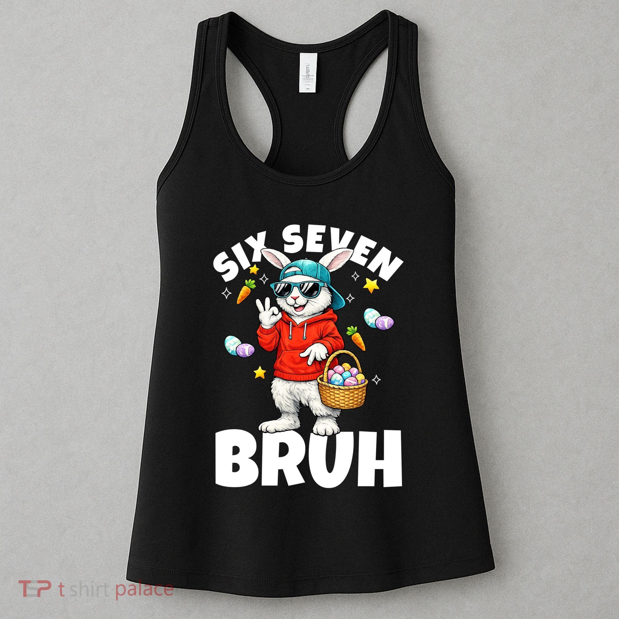 Six Seven Bruh Easter Meme 67 Funny Women's Tank Top