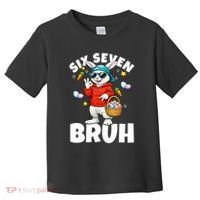 Six Seven Bruh Easter Meme 67 Funny Toddler T-Shirt thumb 0