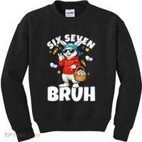 Six Seven Bruh Easter Meme 67 Funny Kids Sweatshirt thumb 0