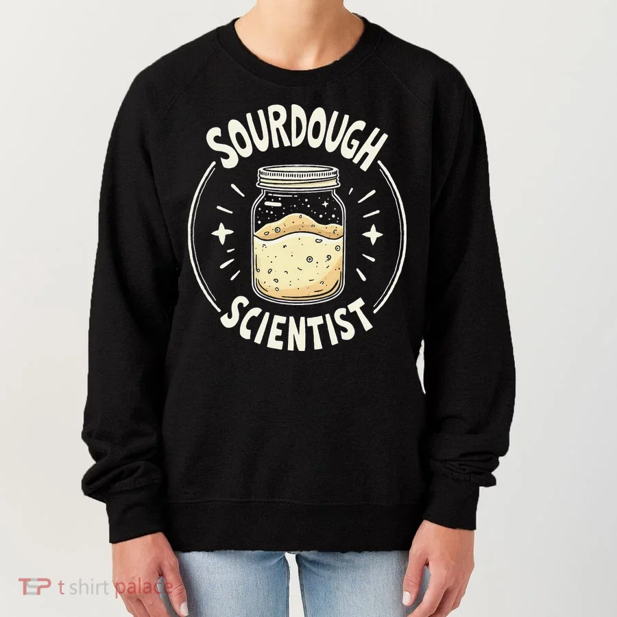 Sourdough Scientist Bread Baking Bakers Women's Sweatshirt