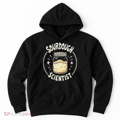 Sourdough Scientist Bread Baking Bakers Hoodie