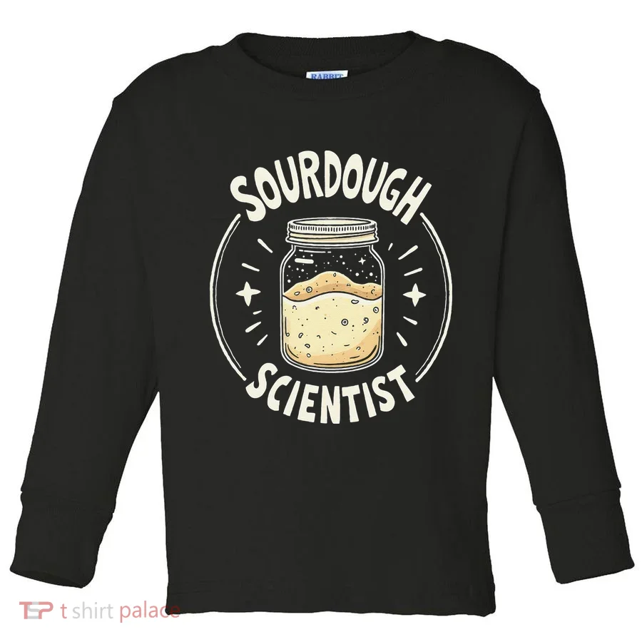 Sourdough Scientist Bread Baking Bakers Toddler Long Sleeve