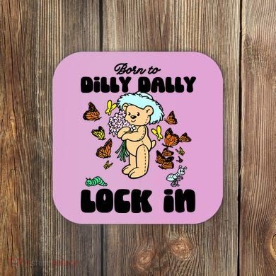 Shithead Steve Born To Dilly Dally Forced To Lock In Coaster