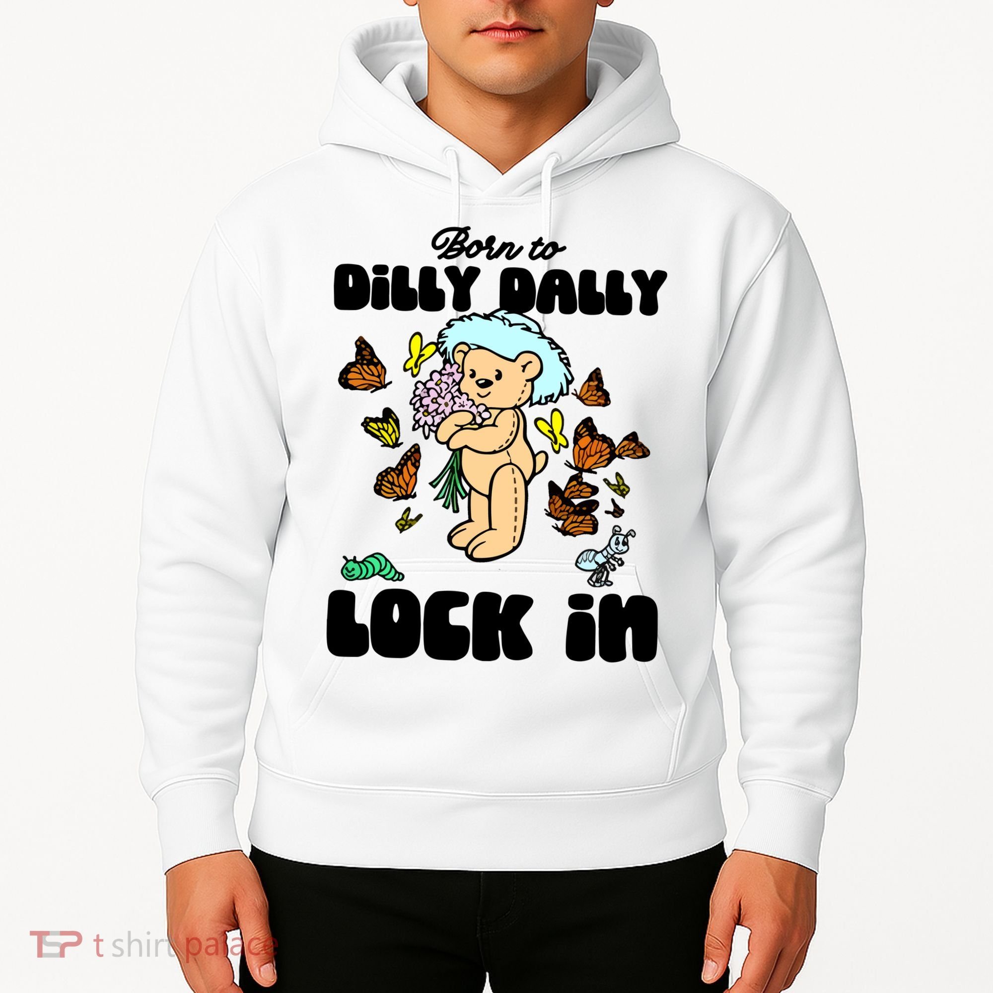 Shithead Steve Born To Dilly Dally Forced To Lock In Hoodie
