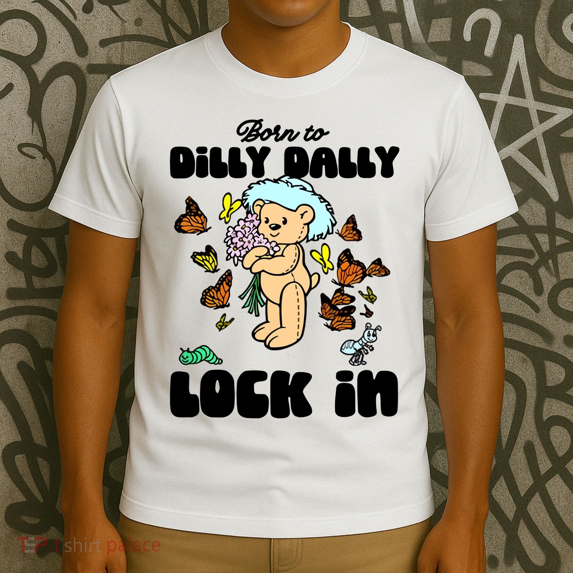 Shithead Steve Born To Dilly Dally Forced To Lock In T-Shirt